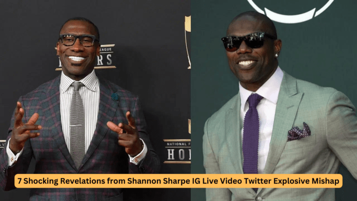 7 Shocking Revelations from Shannon Sharpe IG Live Video Twitter Explosive Mishap